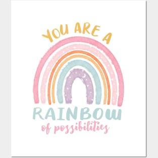 You are a Rainbow of Possibilities Posters and Art